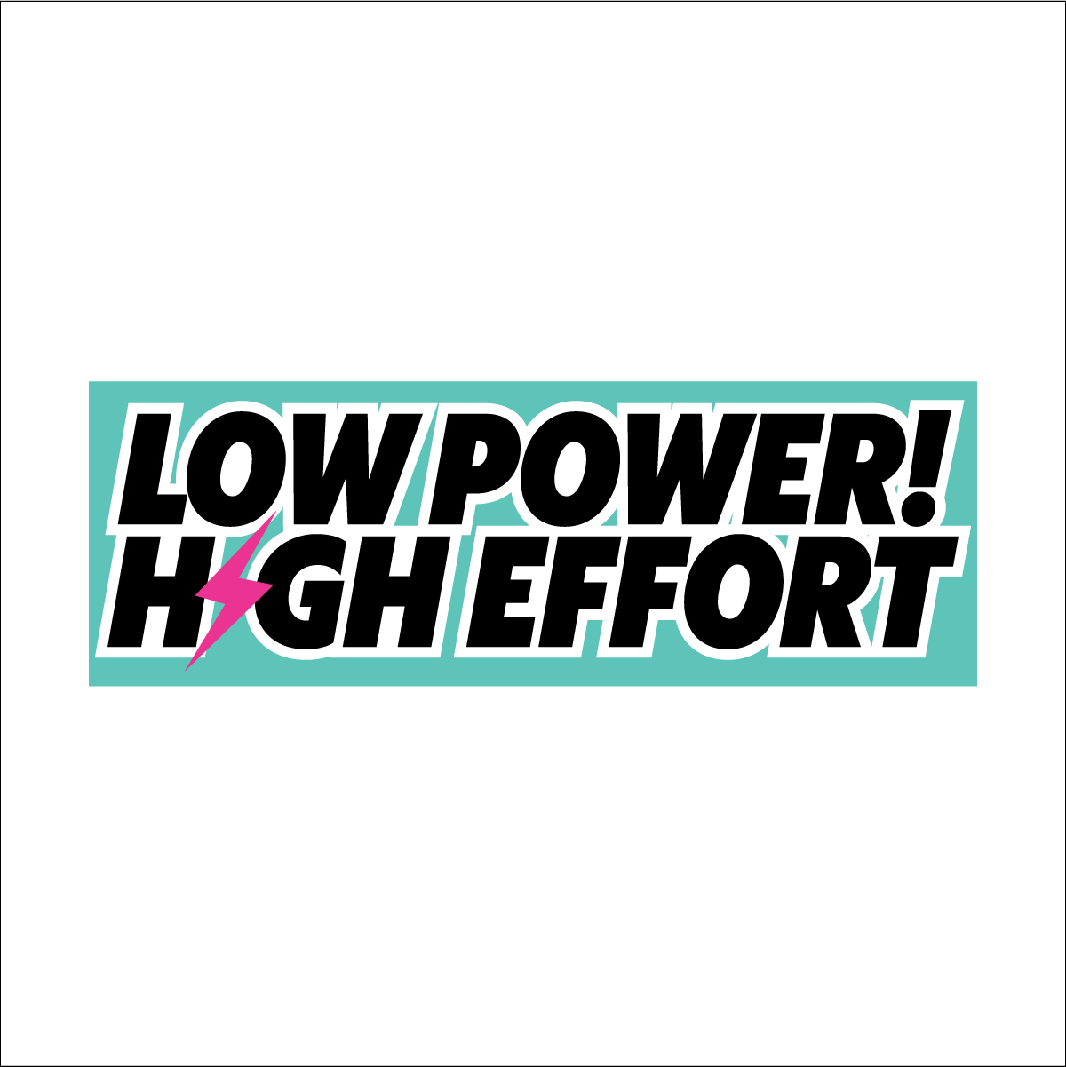 Low Power High Effort Stickers (small)